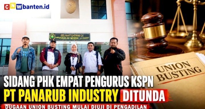 PHK Pengurus Serikat Pekerja Masuk Meja Hijau, Dugaan Union Busting PT Panarub Industry Mengemuka